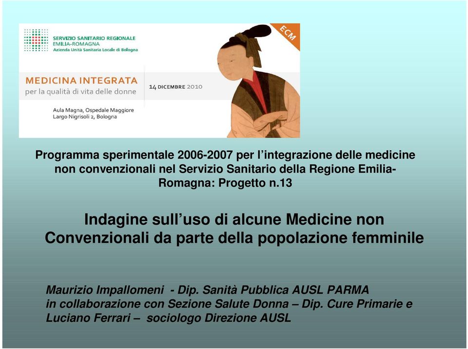 13 Indagine sull uso di alcune Medicine non Convenzionali da parte della popolazione femminile