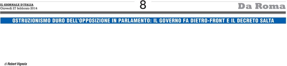 Come no: per la serie, #ignaziostaisereno, il decreto ieri è stato ritirato dal nuovo governo Renzi e per Marino si sono aperte le porte del commissariamento.