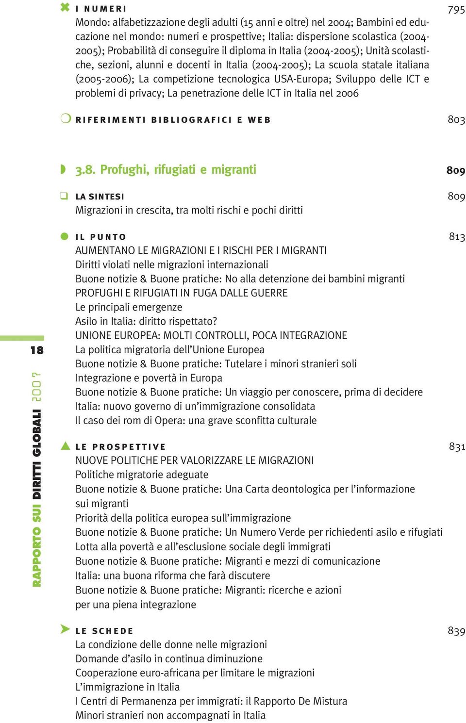 Sviluppo delle ICT e problemi di privacy; La penetrazione delle ICT in Italia nel 2006 RIFERIMENTI BIBLIOGRAFICI E WEB 80