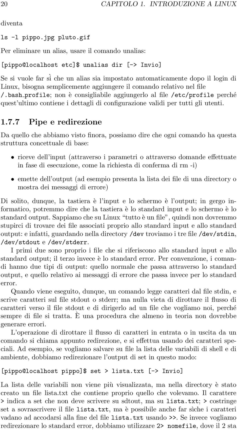 semplicemente aggiungere il comando relativo nel file /.