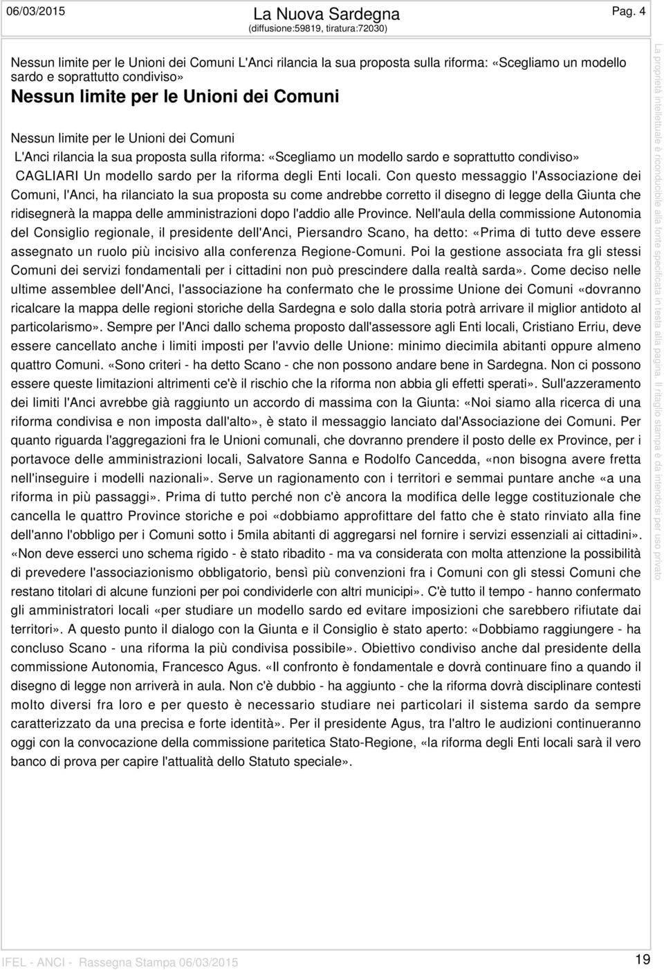 Unioni dei Comuni Nessun limite per le Unioni dei Comuni L'Anci rilancia la sua proposta sulla riforma: «Scegliamo un modello sardo e soprattutto condiviso» CAGLIARI Un modello sardo per la riforma