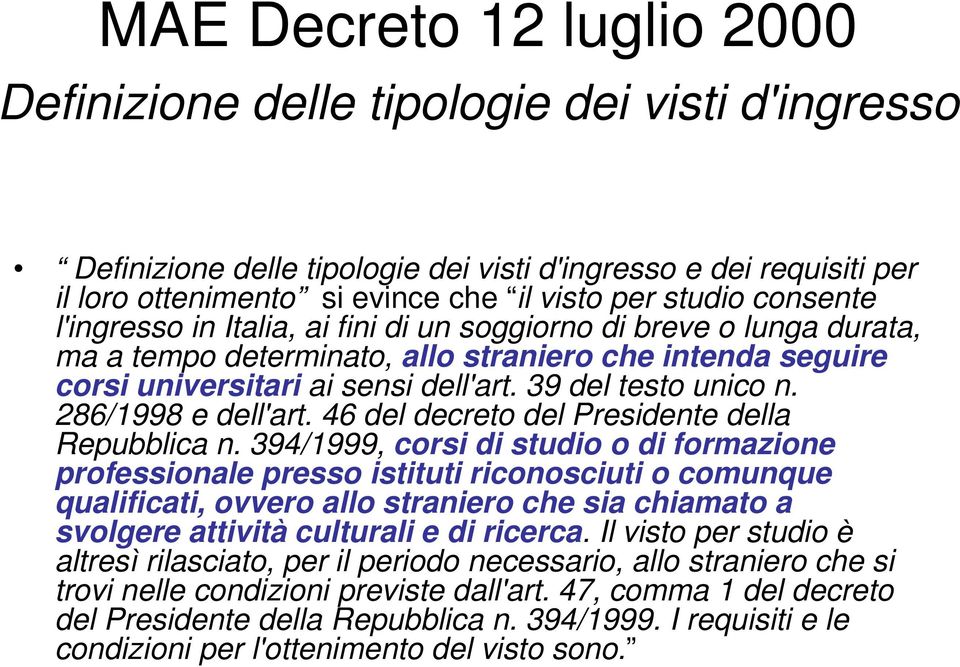 286/1998 e dell'art. 46 del decreto del Presidente della Repubblica n.