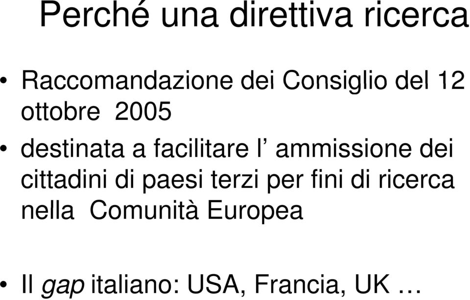 ammissione dei cittadini di paesi terzi per fini di