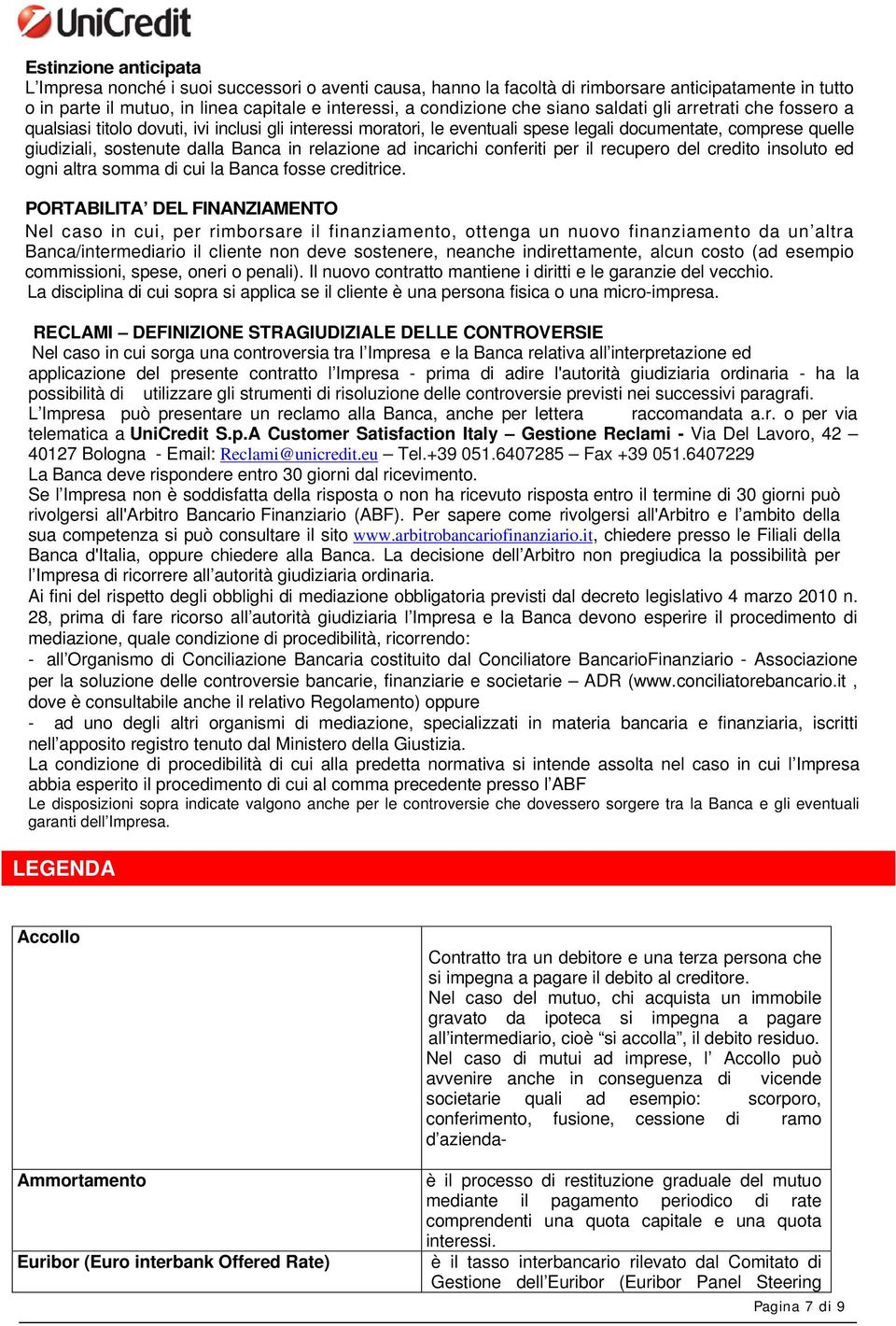 relazione ad incarichi conferiti per il recupero del credito insoluto ed ogni altra somma di cui la Banca fosse creditrice.