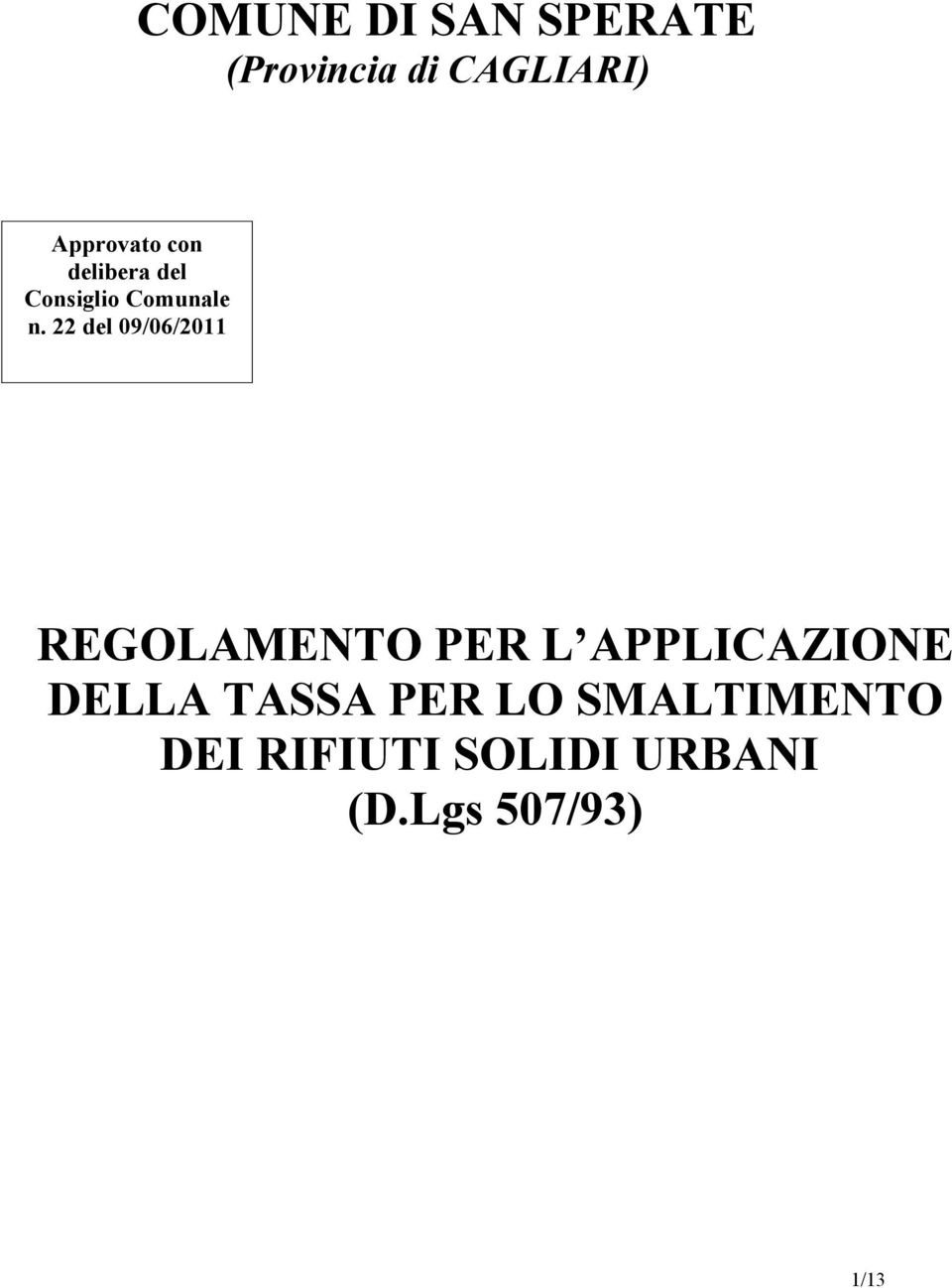 22 del 09/06/2011 REGOLAMENTO PER L APPLICAZIONE DELLA