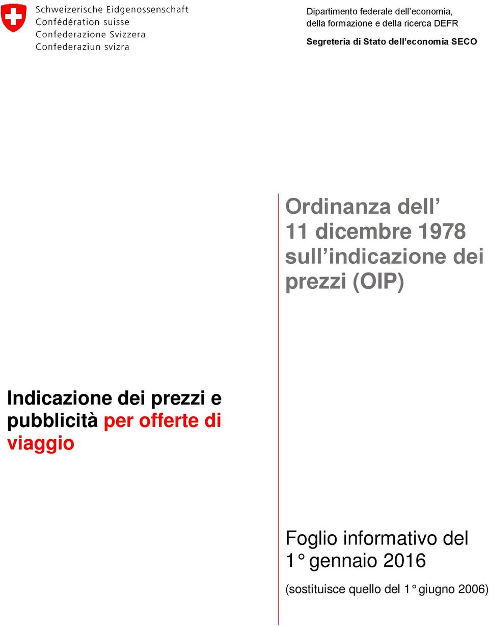 indicazione dei prezzi (OIP) Indicazione dei prezzi e pubblicità per offerte