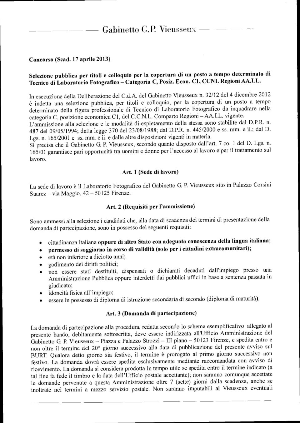 In esecuzione della Deliberazione del C.d.A. del Gabinetto Vieusseux n.