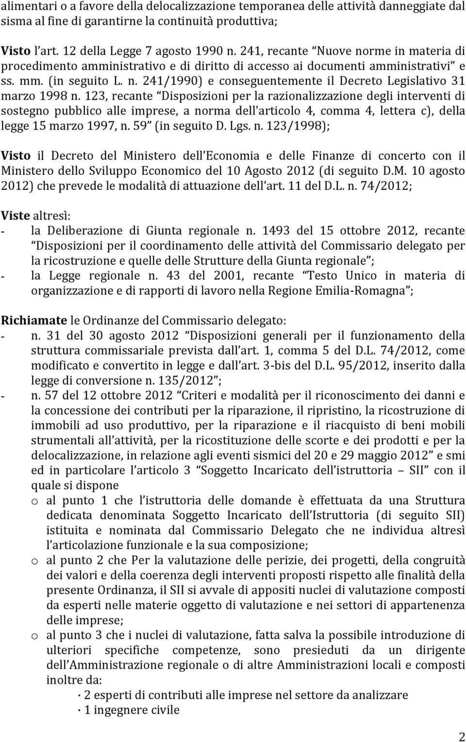 123, recante Disposizioni per la razionalizzazione degli interventi di sostegno pubblico alle imprese, a norma dell'articolo 4, comma 4, lettera c), della legge 15 marzo 1997, n. 59 (in seguito D.