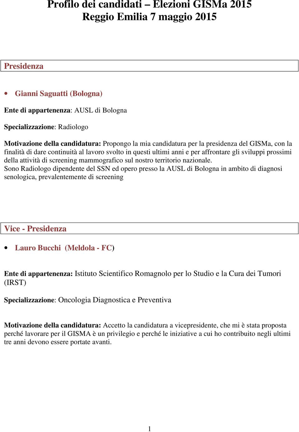 di screening mammografico sul nostro territorio nazionale.