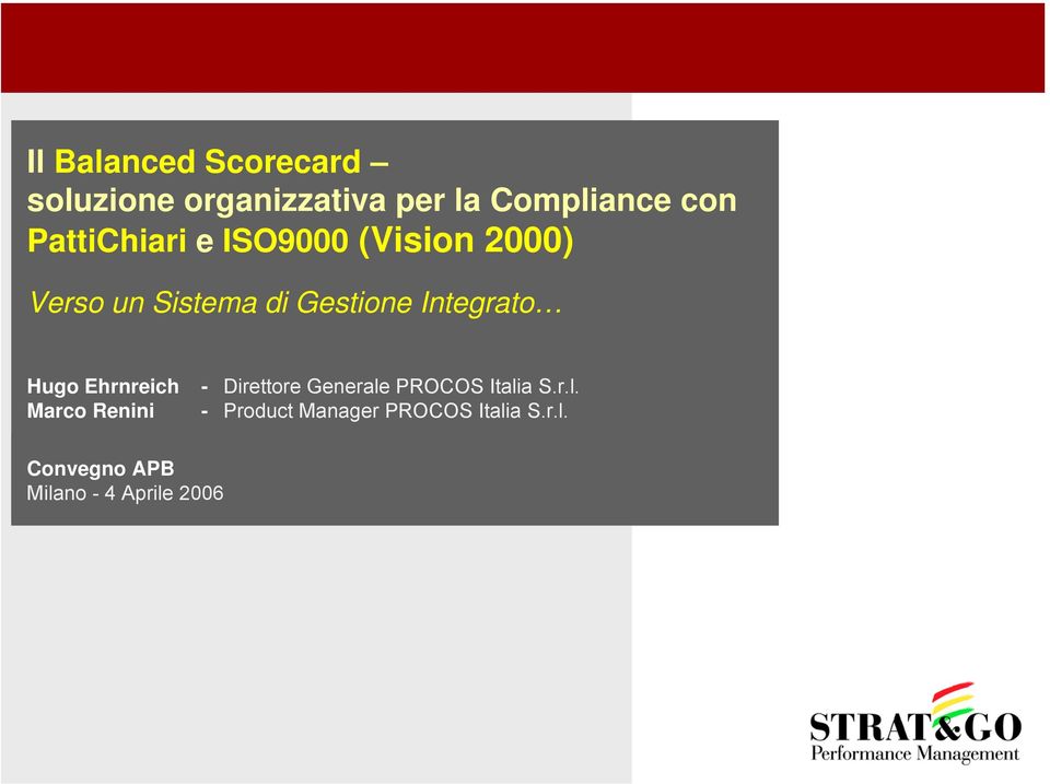 Cegos - Direttore Generale PROCOS Milano - Italia 16 giugno S.r.l. 2005 - Product Manager PROCOS Italia S.