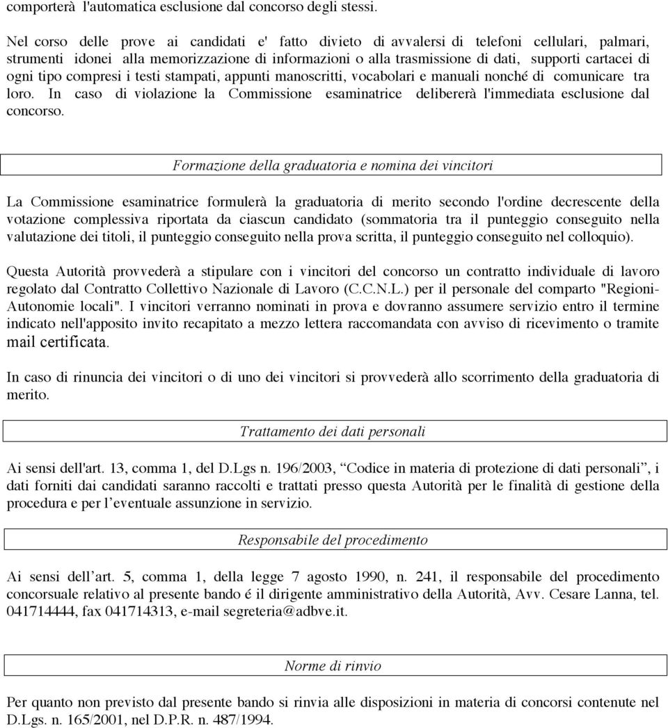 ogni tipo compresi i testi stampati, appunti manoscritti, vocabolari e manuali nonché di comunicare tra loro.