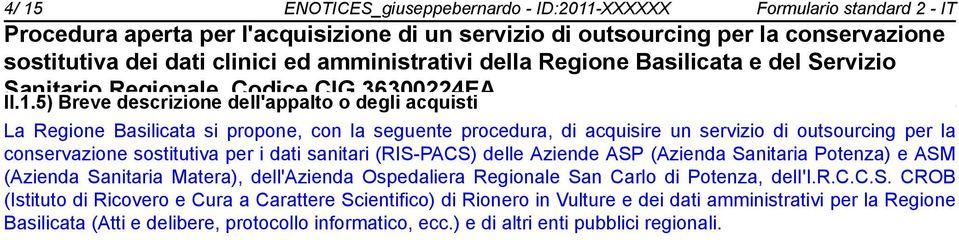 Sanitaria Potenza) e ASM (Azienda Sanitaria Matera), dell'azienda Osp