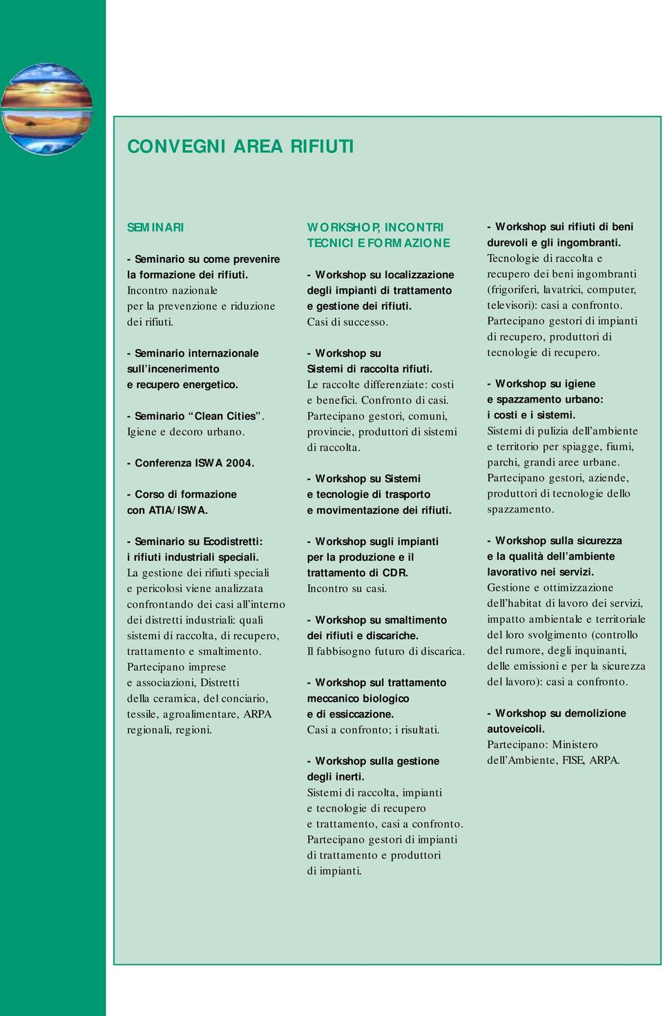 - Seminario su Ecodistretti: i rifiuti industriali speciali.