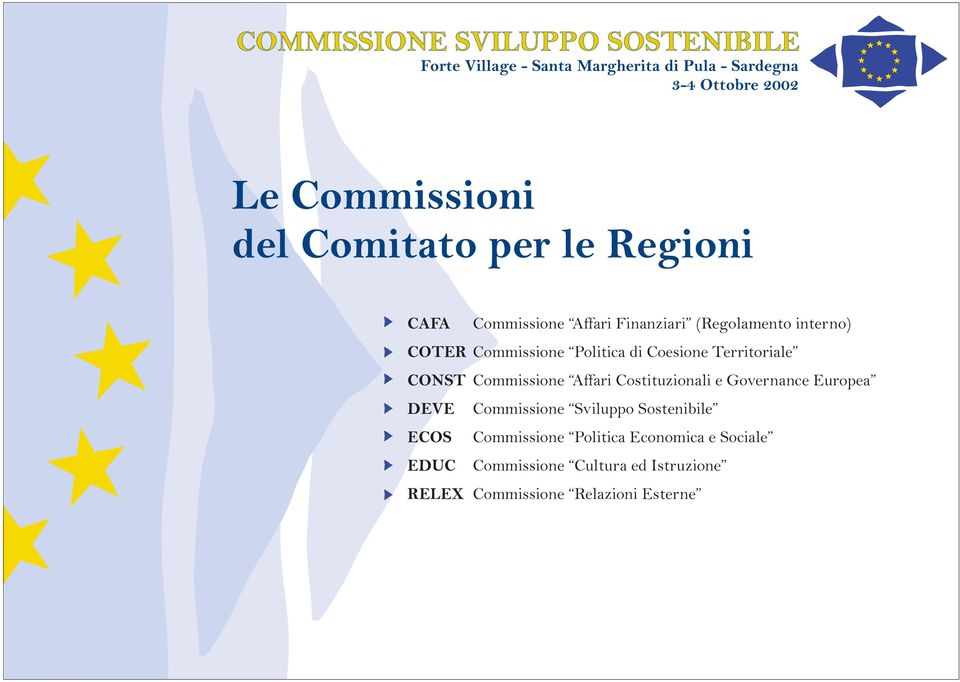 Costituzionali e Governance Europea DEVE Commissione Sviluppo Sostenibile ECOS Commissione