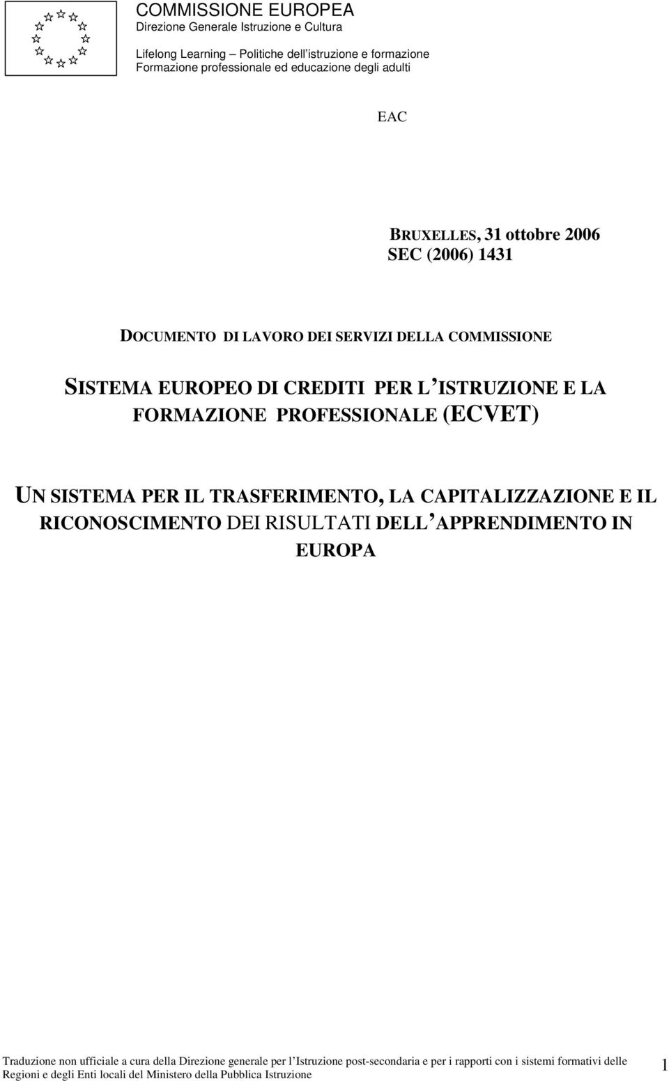 LAVORO DEI SERVIZI DELLA COMMISSIONE SISTEMA EUROPEO DI CREDITI PER L ISTRUZIONE E LA FORMAZIONE PROFESSIONALE