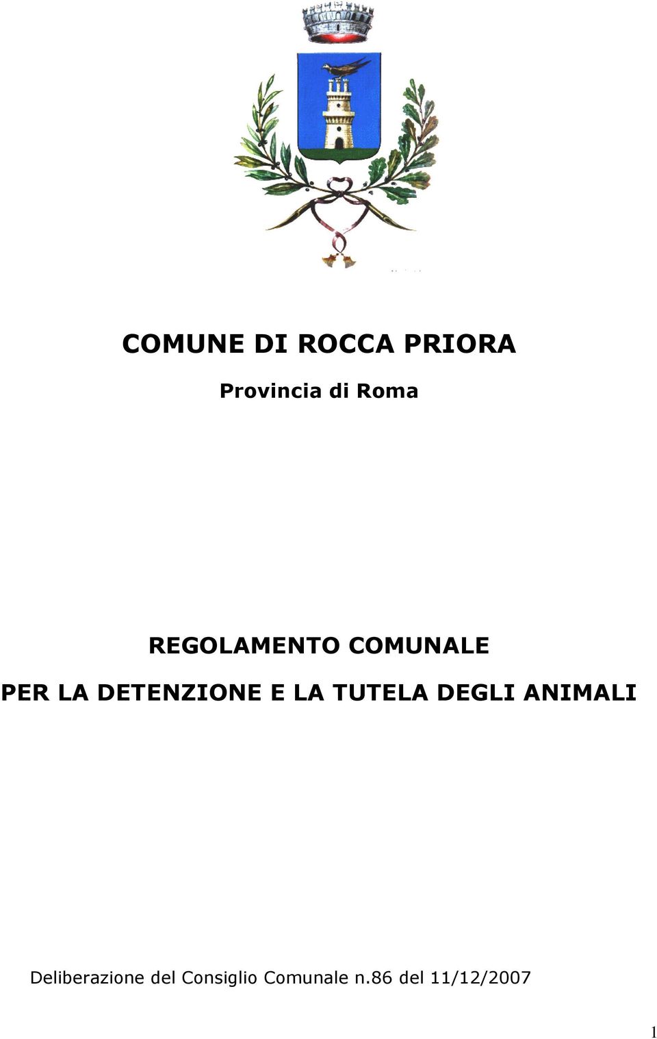 LA TUTELA DEGLI ANIMALI Deliberazione