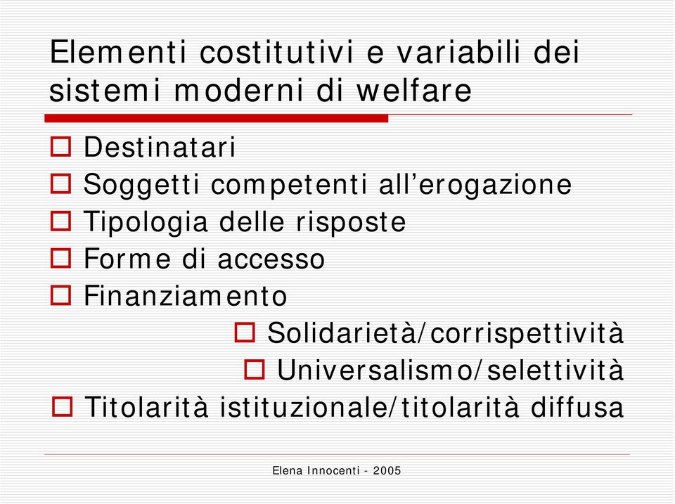 risposte Forme di accesso Finanziamento