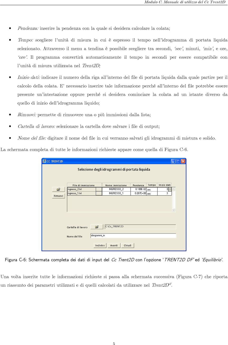 portata liquida selezionato. Attraverso il menu a tendina è possibile scegliere tra secondi, sec, minuti, min, e ore, ore.