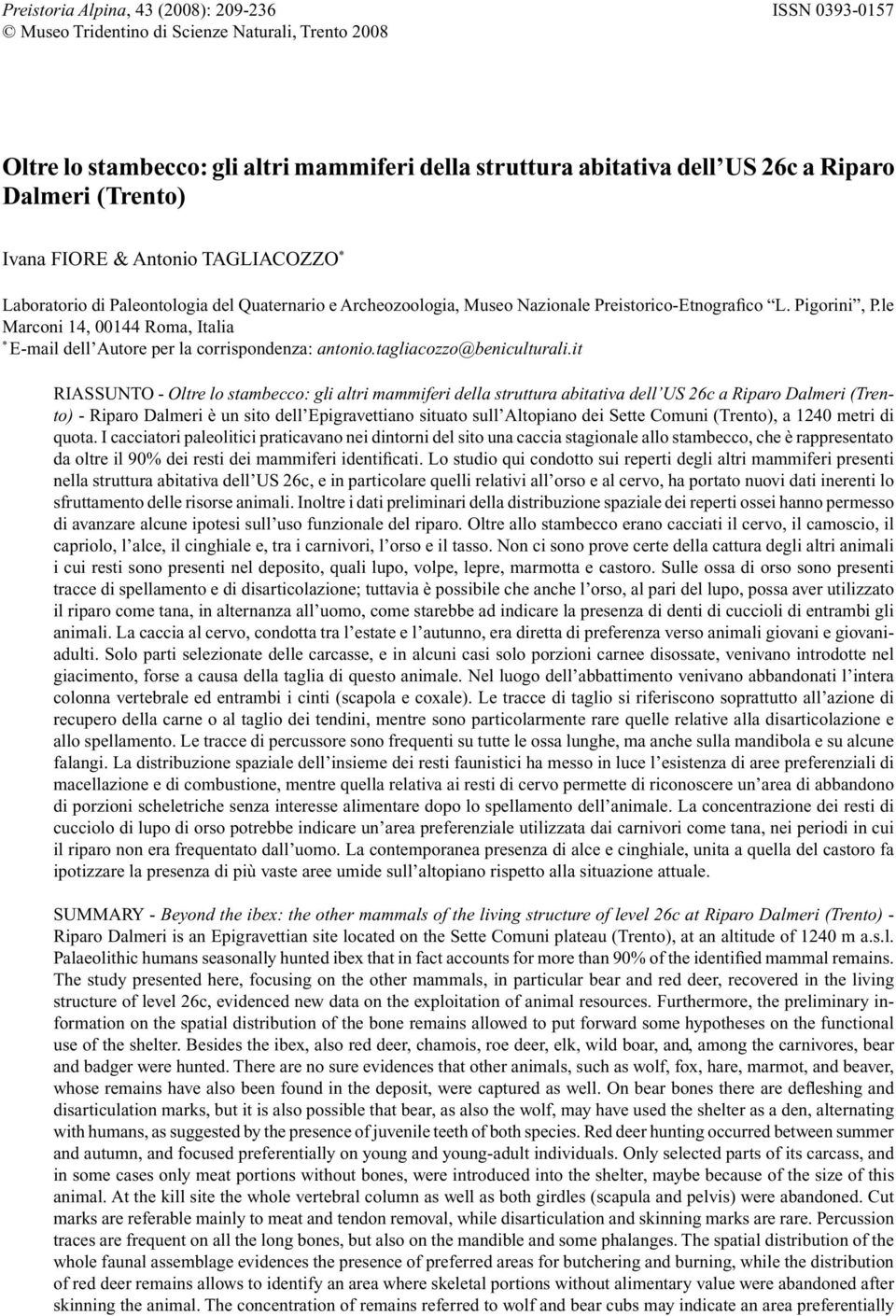 le Marconi 14, 00144 Roma, Italia * E-mail dell Autore per la corrispondenza: antonio.tagliacozzo@beniculturali.