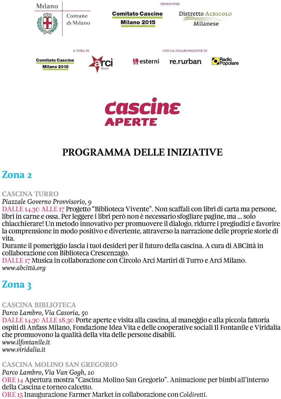 Un metodo innovativo per promuovere il dialogo, ridurre i pregiudizi e favorire la comprensione in modo positivo e divertente, attraverso la narrazione delle proprie storie di vita.