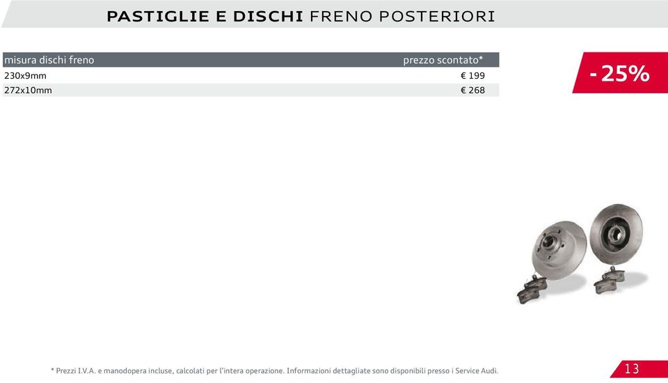 e manodopera incluse, calcolati per l intera operazione.