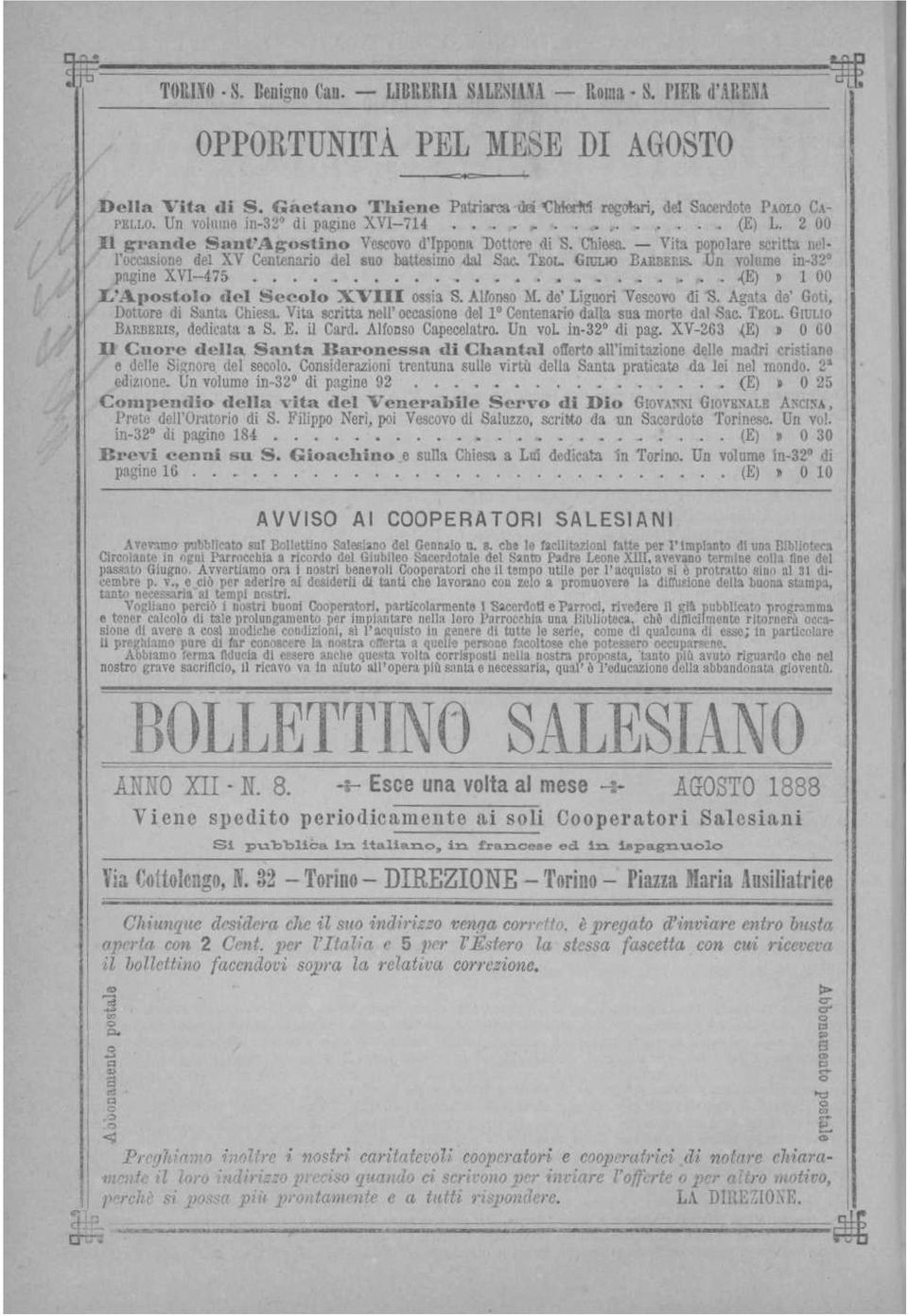 GIULIO BARBERIS. Un volume in-32 pagine XVI-475 (E) n 1 00 L'Apostolo del Secolo XVIII ossia S. Alfonso M. de' Liguori Vescovo di 'S. Agata de' Goti, Dottore di Santa Chiesa.