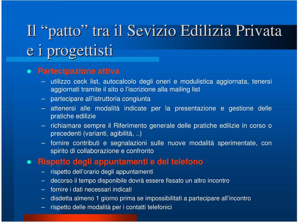 pratiche edilizie in corso o precedenti (varianti, agibilità,.