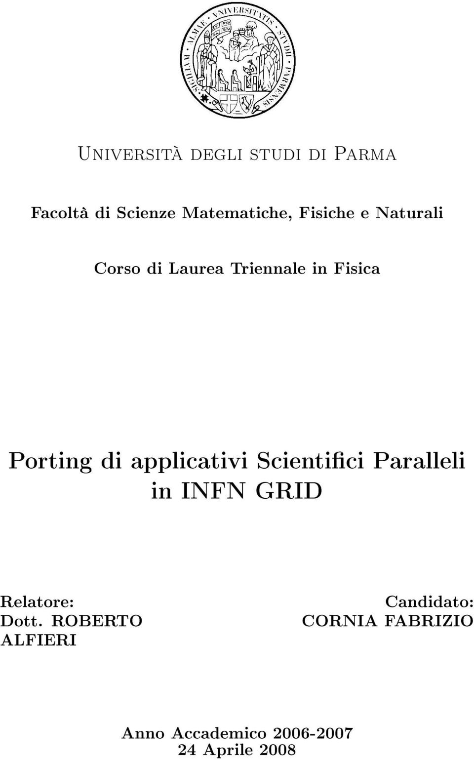 applicativi Scientici Paralleli in INFN GRID Relatore: Dott.