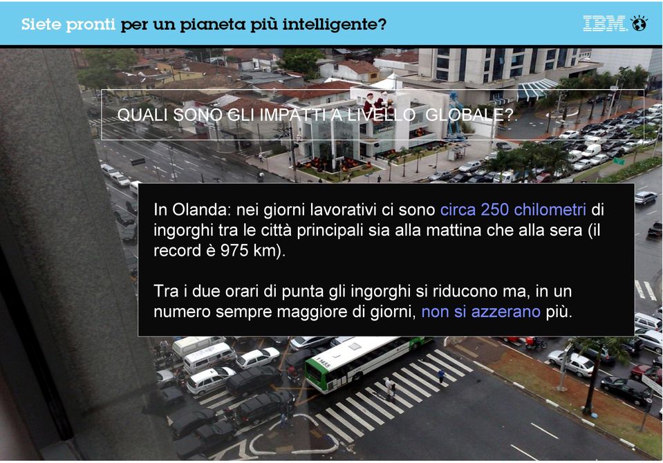 città principali sia alla mattina che alla sera (il record è 975 km).