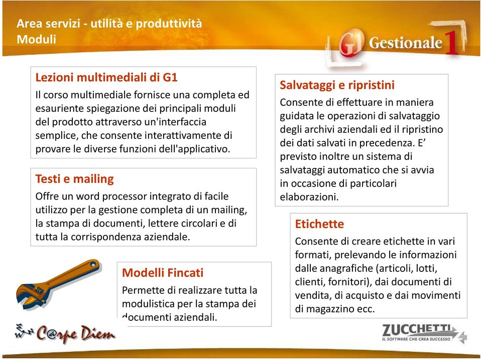 Testi e mailing Offre un word processor integrato di facile utilizzo per la gestione completa di un mailing, la stampa di documenti, lettere circolari e di tutta la corrispondenza aziendale.