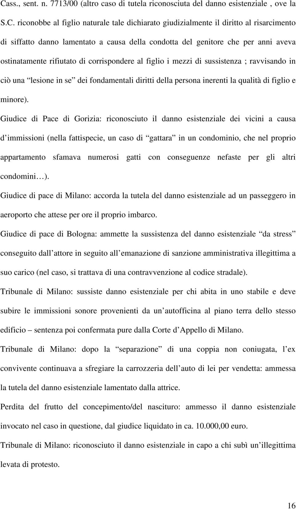 diritti della persona inerenti la qualità di figlio e minore).