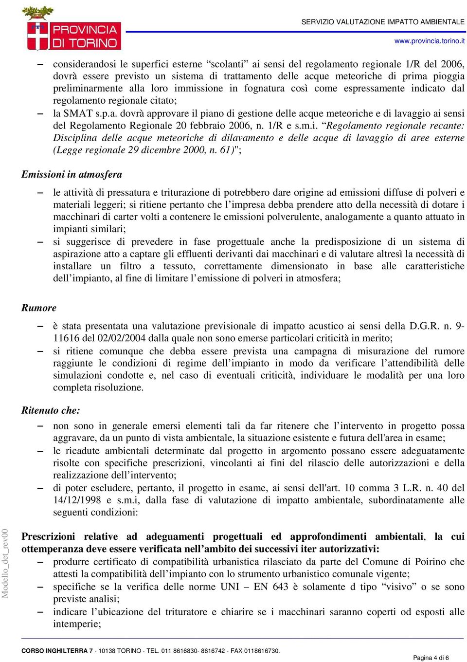 1/R e s.m.i. Regolamento regionale recante: Disciplina delle acque meteoriche di dilavamento e delle acque di lavaggio di aree esterne (Legge regionale 29 dicembre 2000, n.