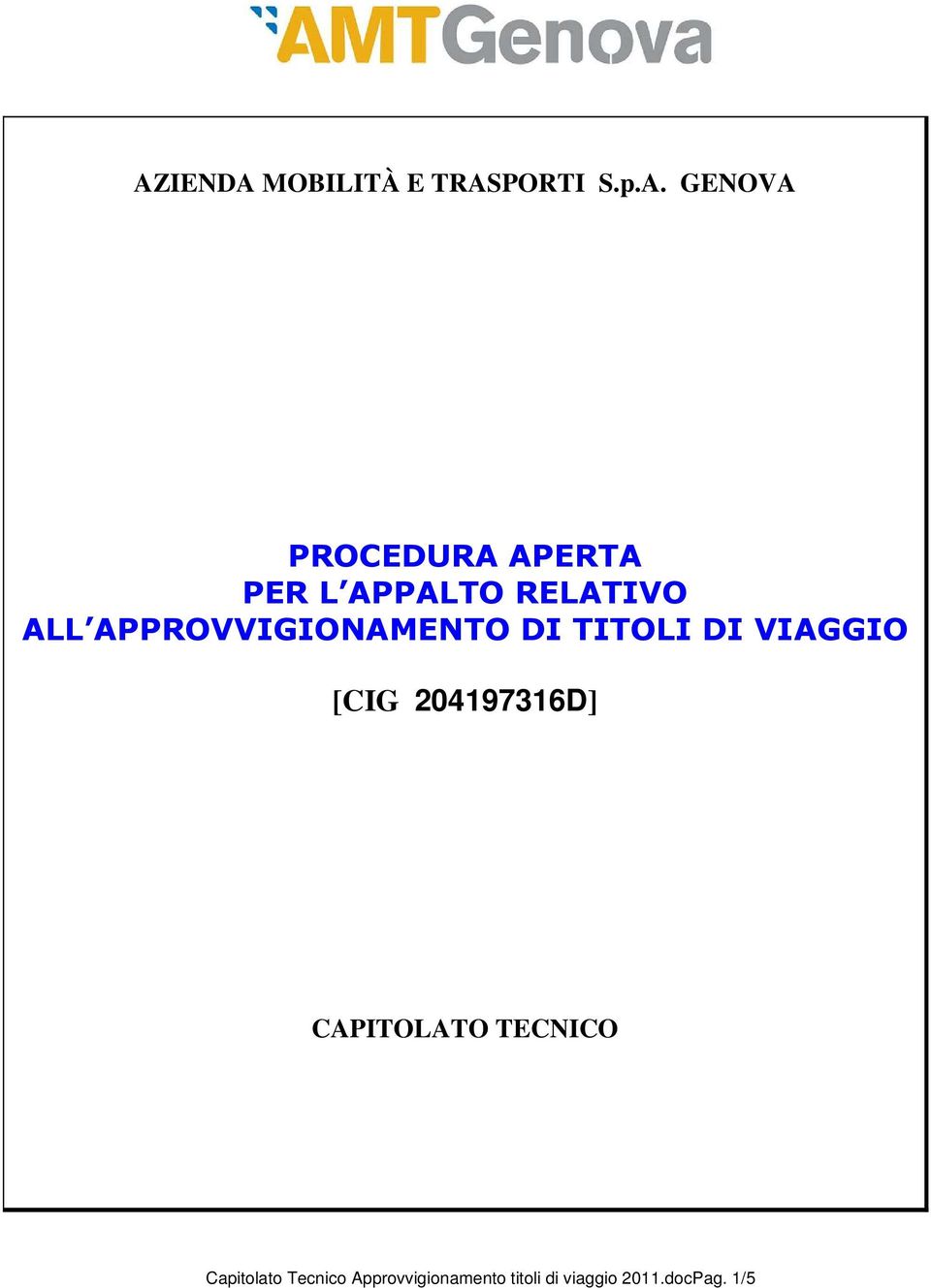 TITOLI DI VIAGGIO [CIG 204197316D] CAPITOLATO TECNICO