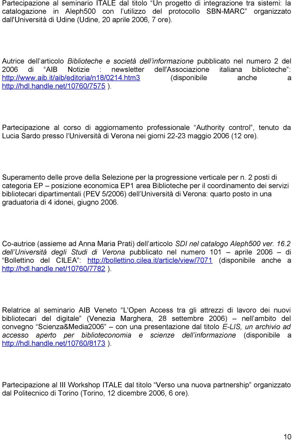 aib.it/aib/editoria/n18/0214.htm3 (disponibile anche a http://hdl.handle.net/10760/7575 ).