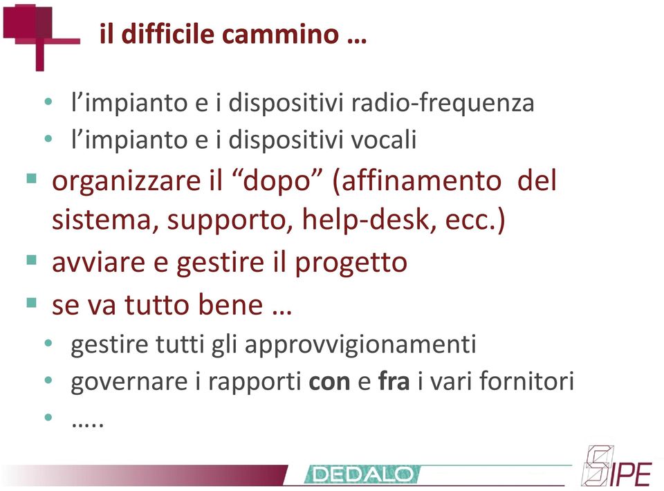 supporto, help-desk, ecc.