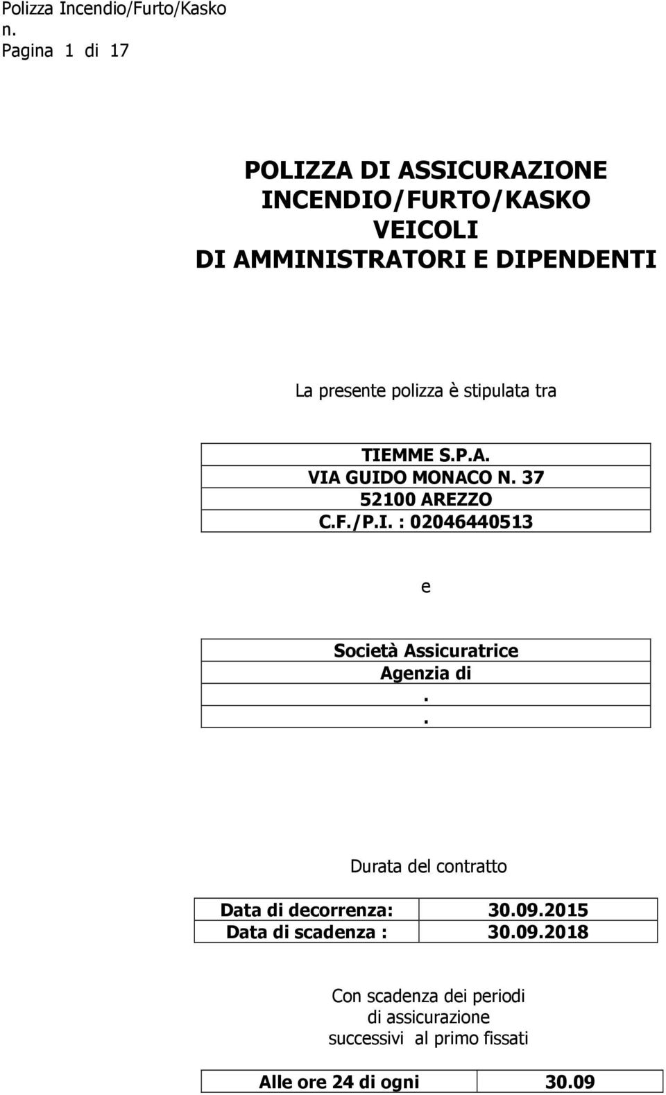 . Durata del contratto Data di decorrenza: 30.09.