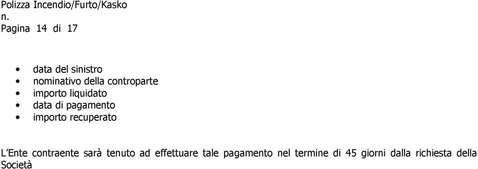 recuperato L Ente contraente sarà tenuto ad effettuare