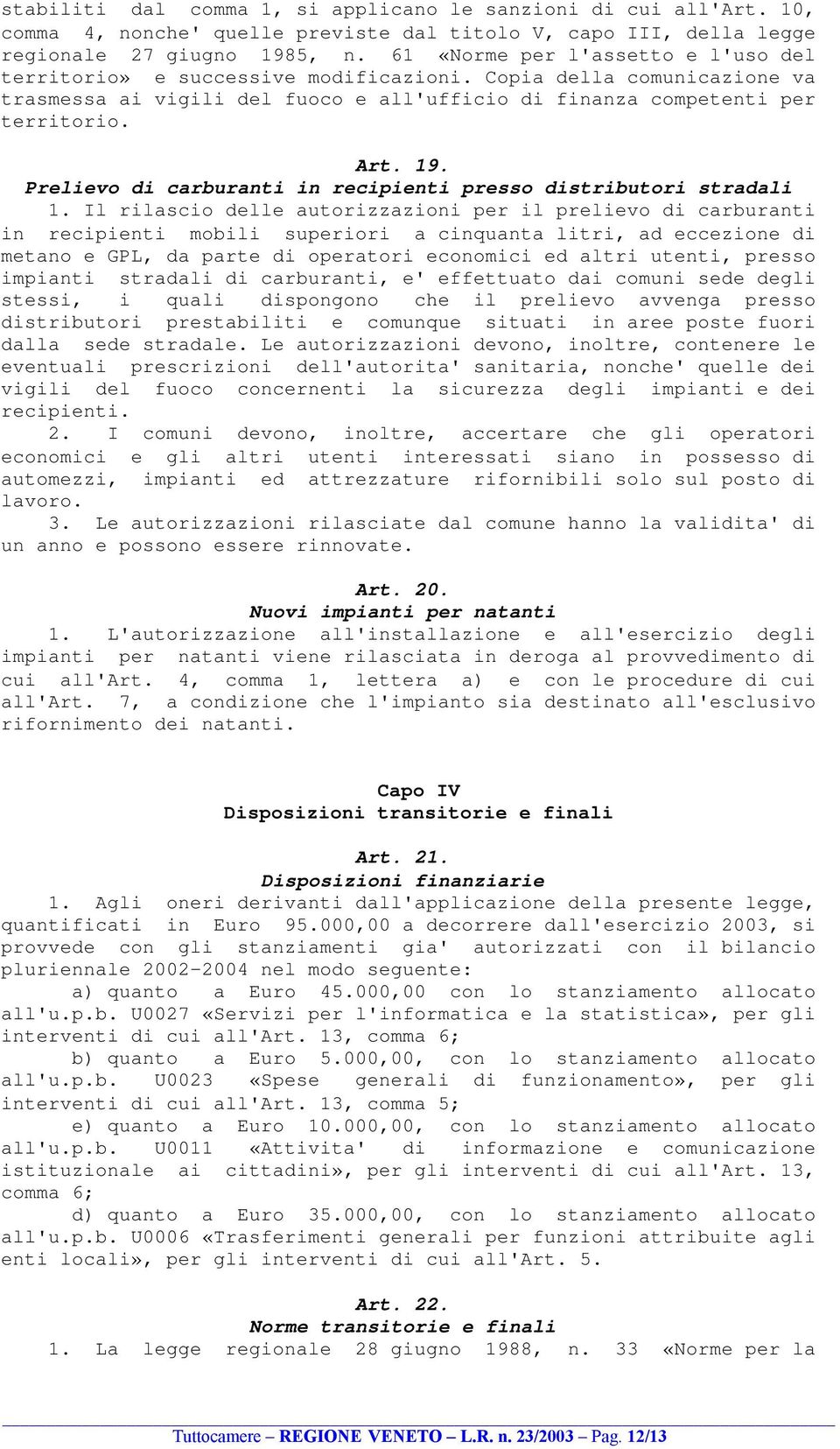 Prelievo di carburanti in recipienti presso distributori stradali 1.