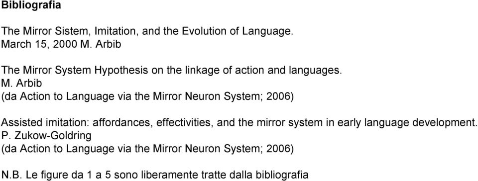 rror System Hypothesis on the linkage of action and languages. M.