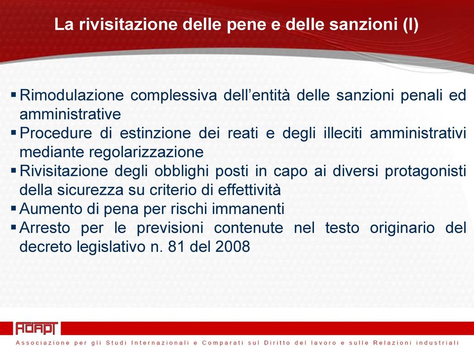 Rivisitazione degli obblighi posti in capo ai diversi protagonisti della sicurezza su criterio di effettività