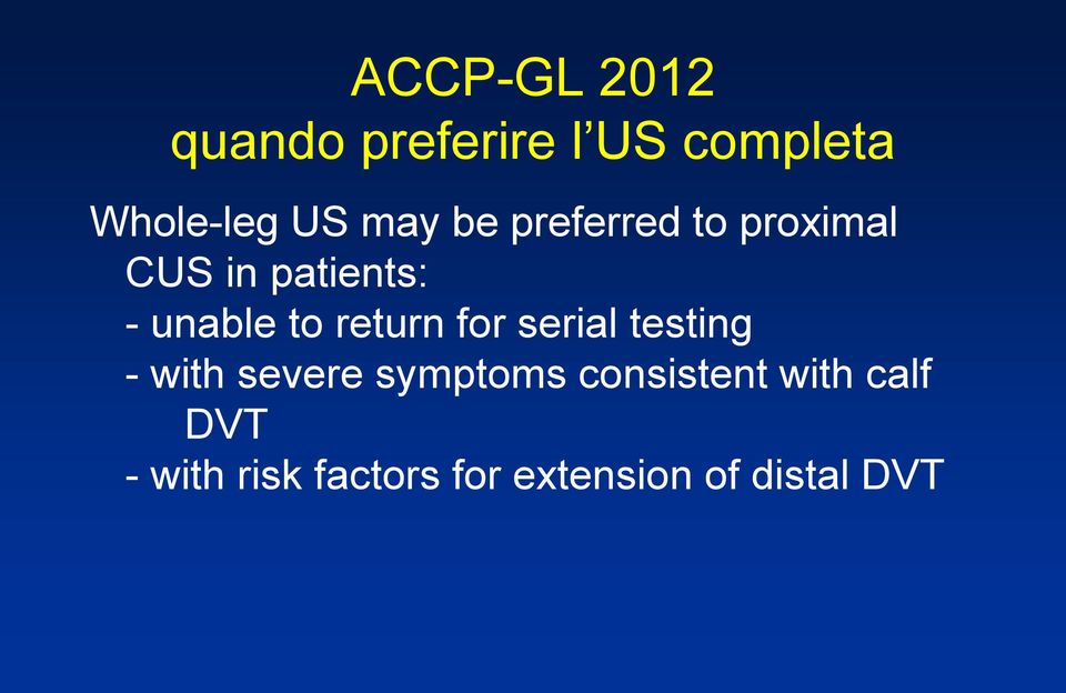 return for serial testing - with severe symptoms