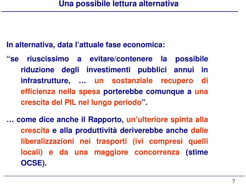 comunque a una crescita del PIL nel lungo periodo.