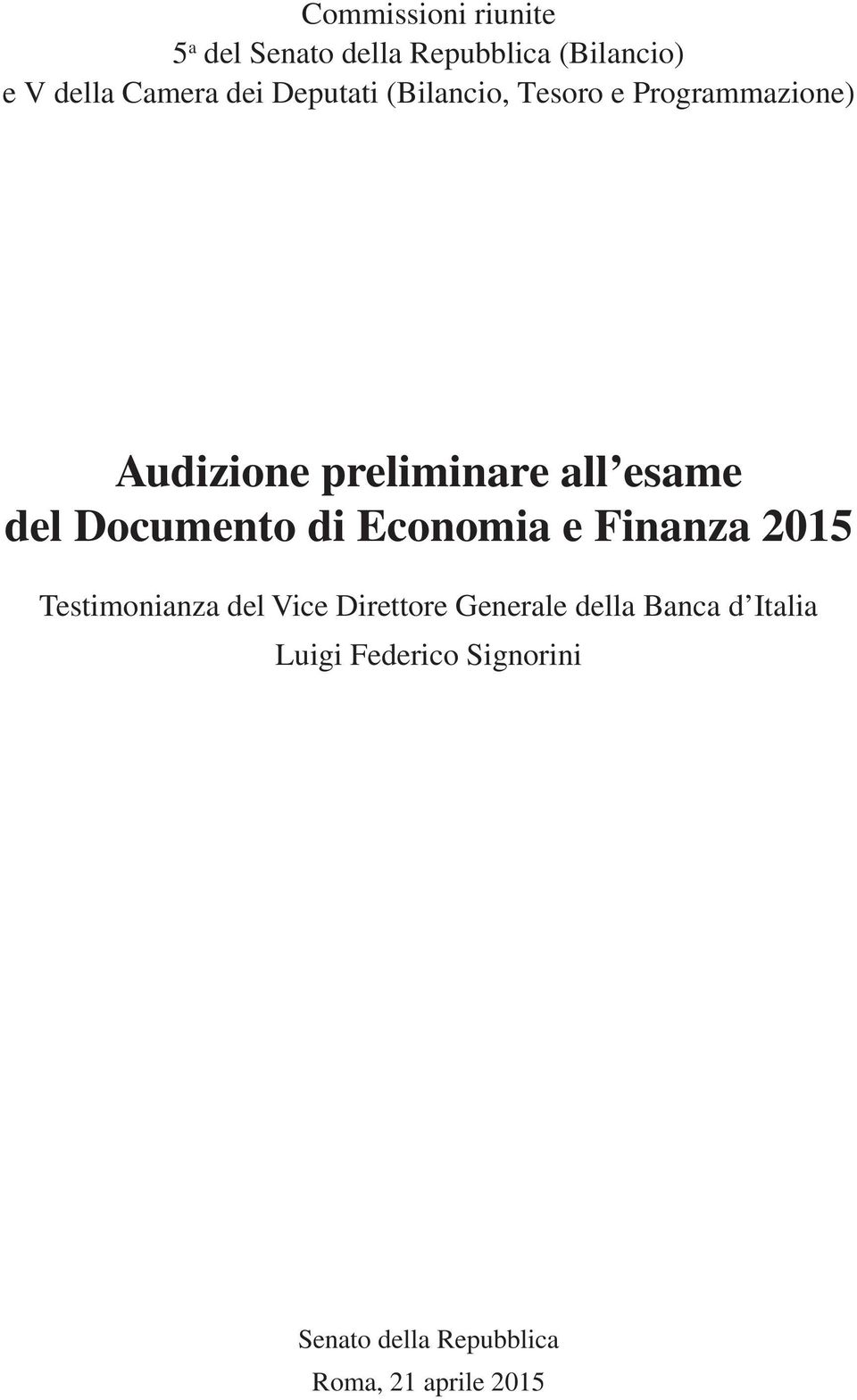 Documento di Economia e Finanza 2015 Testimonianza del Vice Direttore Generale