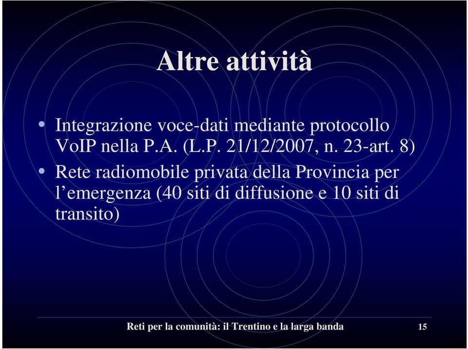 8) Rete radiomobile privata della Provincia per l emergenza (40