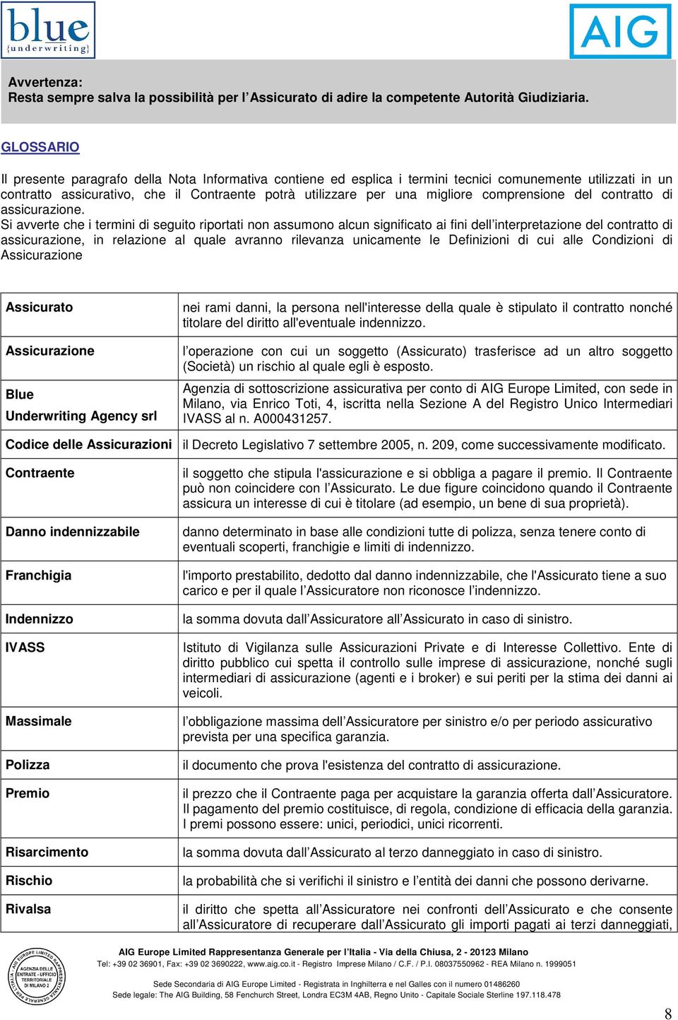 comprensione del contratto di assicurazione.