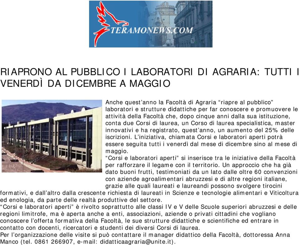 aumento del 25% delle iscrizioni. L iniziativa, chiamata Corsi e laboratori aperti potrà essere seguita tutti i venerdì dal mese di dicembre sino al mese di maggio.