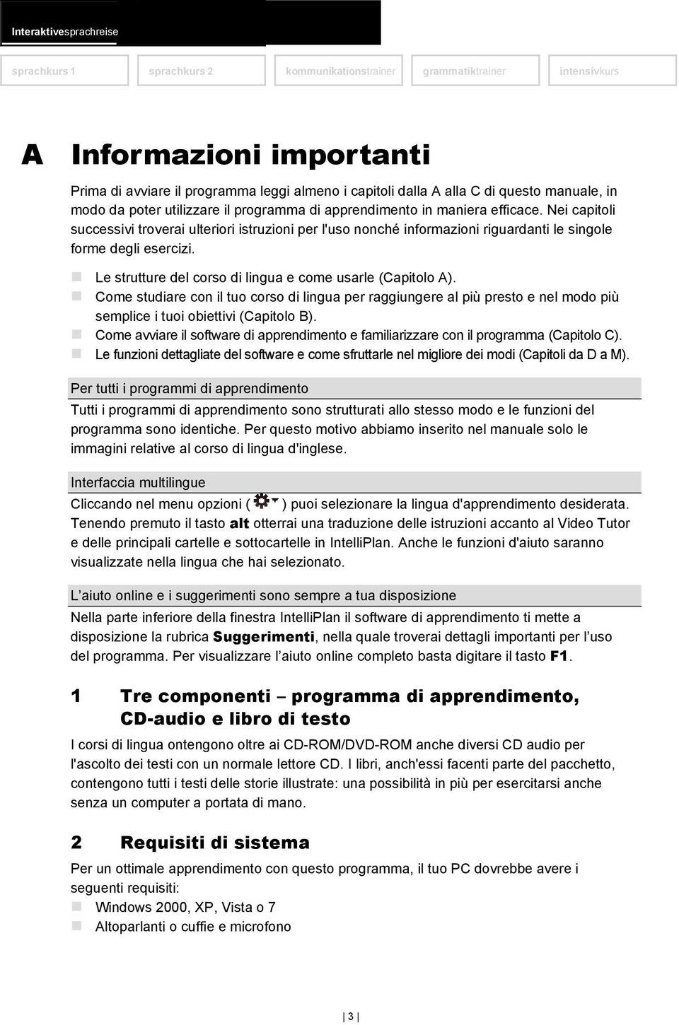 Come studiare con il tuo corso di lingua per raggiungere al più presto e nel modo più semplice i tuoi obiettivi (Capitolo B).