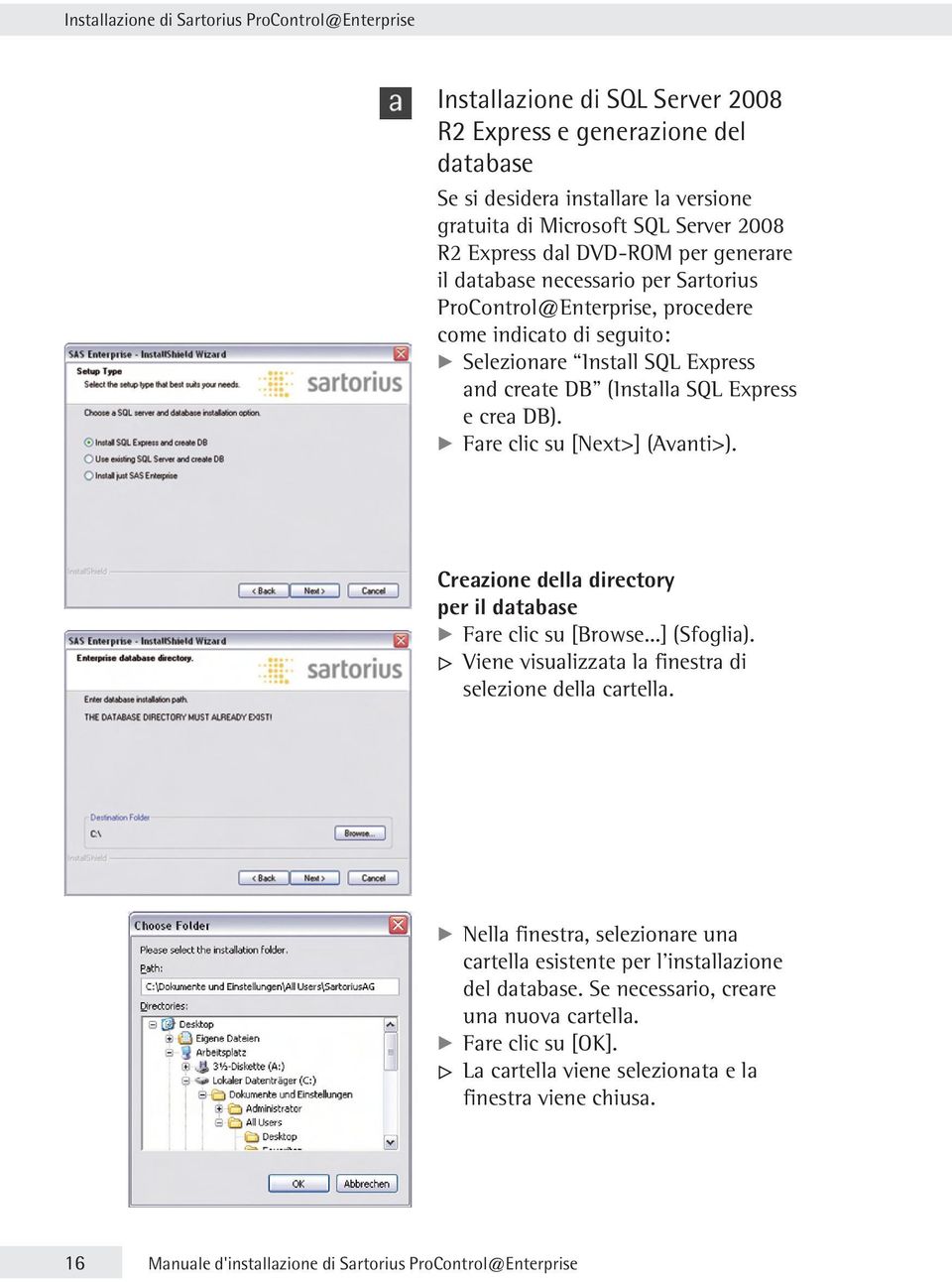 (Installa SQL Express e crea DB). Creazione della directory per il database ttfare clic su [Browse...] (Sfoglia). Viene visualizzata la finestra di selezione della cartella.