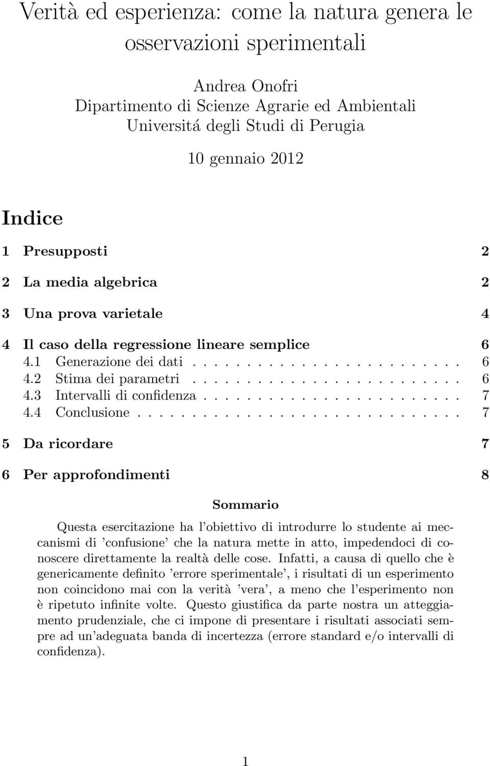 ....................... 7 4.4 Conclusione.