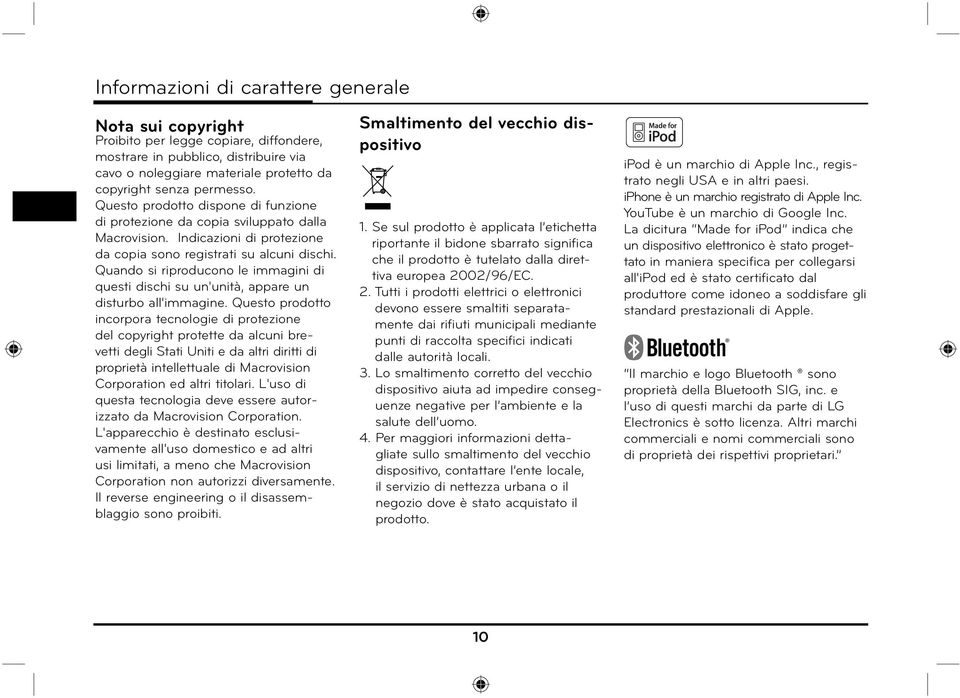 Quando si riproducono le immagini di questi dischi su un'unità, appare un disturbo all'immagine.